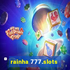 rainha 777.slots